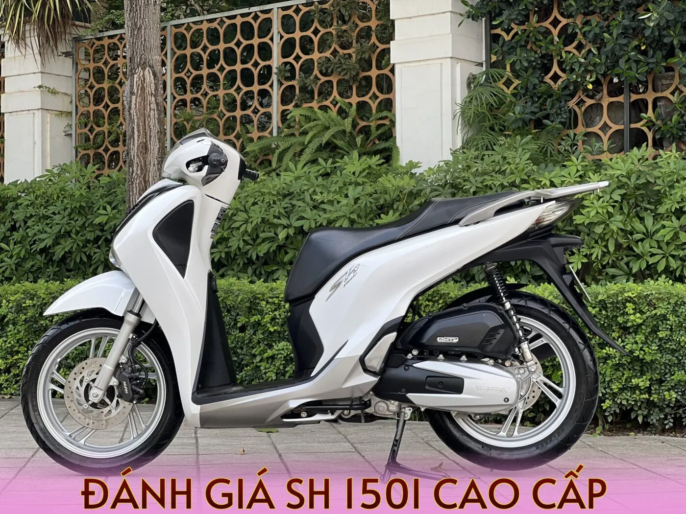 Đánh Giá SH 150i Cao Cấp