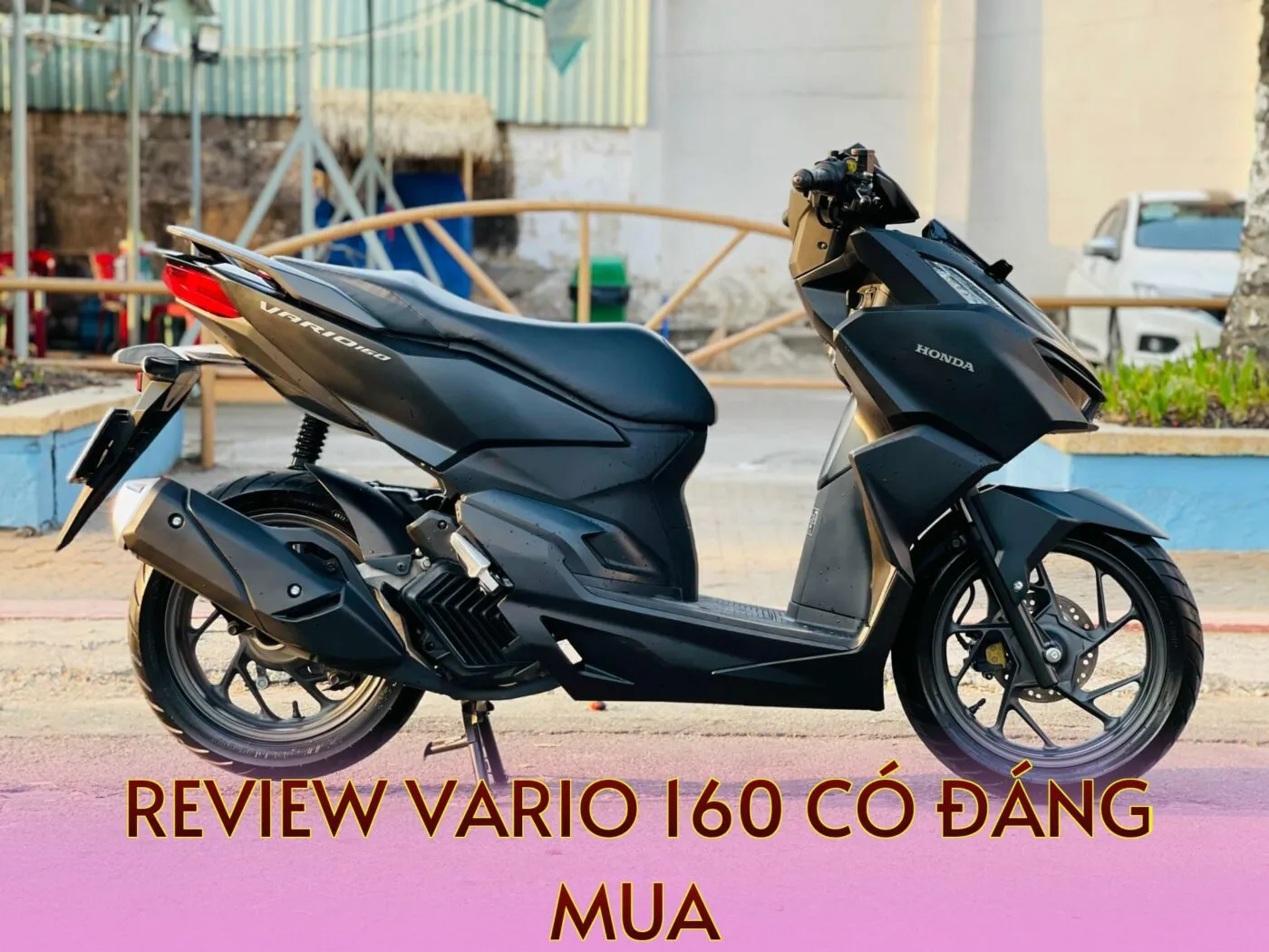 Review Vario 160 Có Đáng Mua