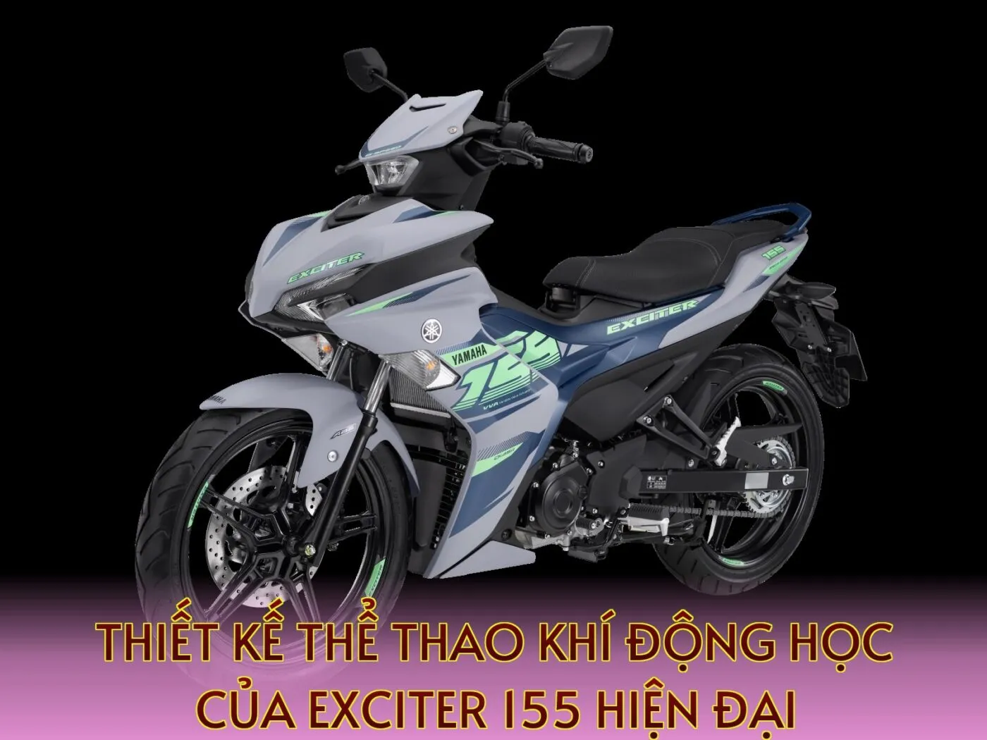 Thiết kế thể thao khí động học của Exciter 155 hiện đại