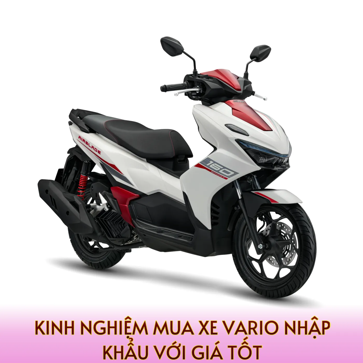 Kinh nghiệm mua xe Vario nhập khẩu với giá tốt