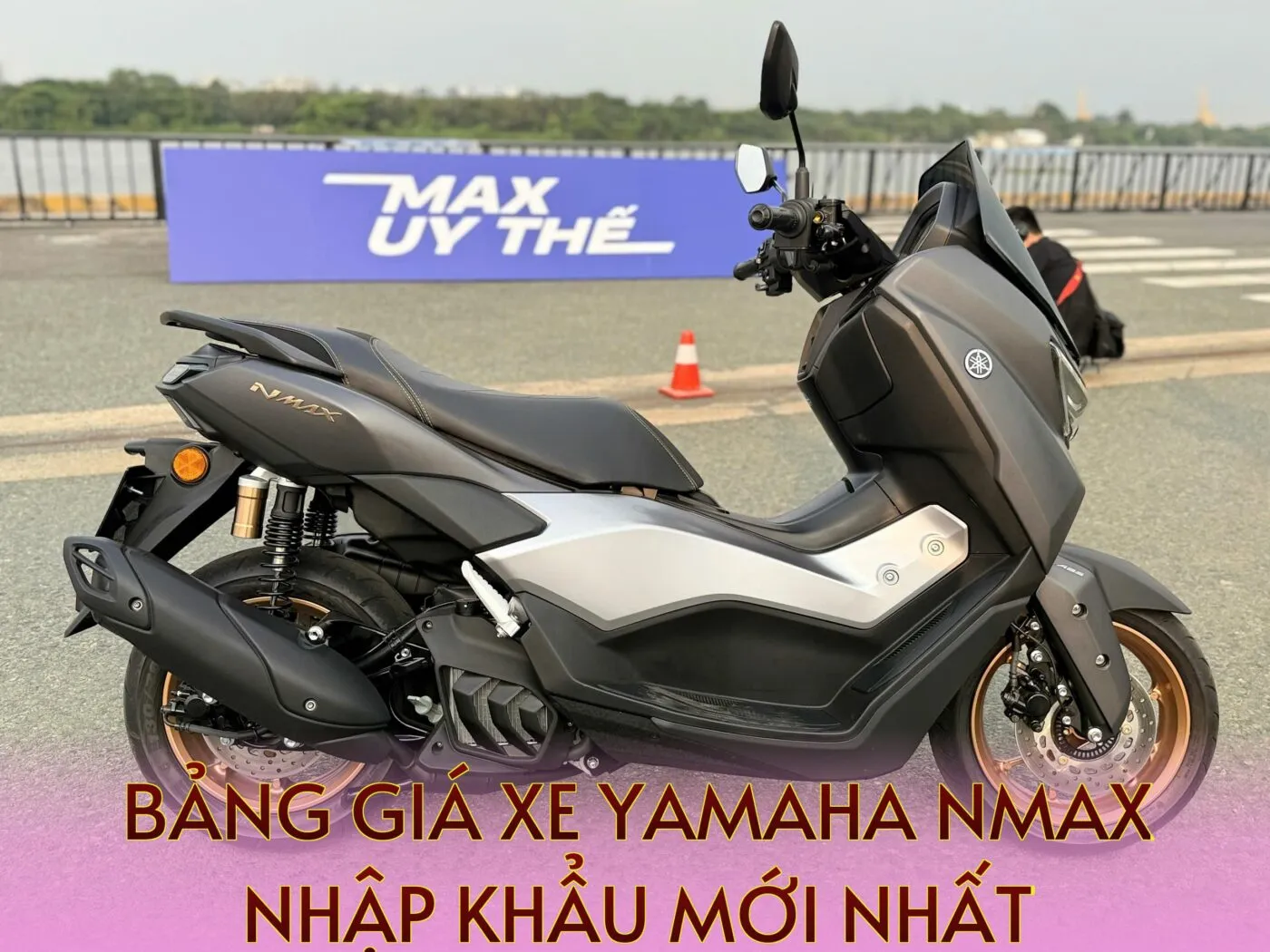 Bảng giá xe Yamaha NMAX nhập khẩu mới nhất