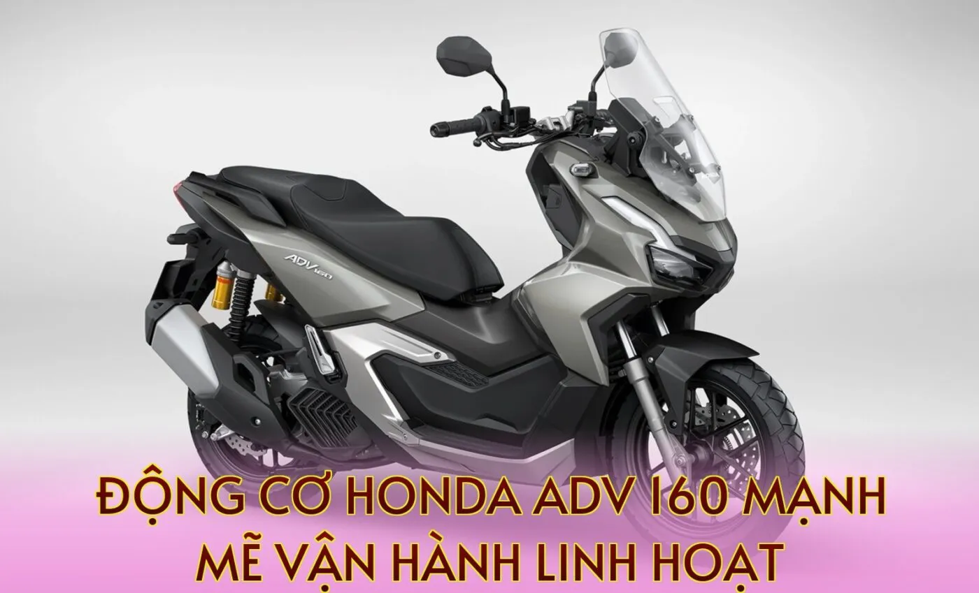 Động cơ Honda ADV 160 mạnh mẽ vận hành linh hoạt