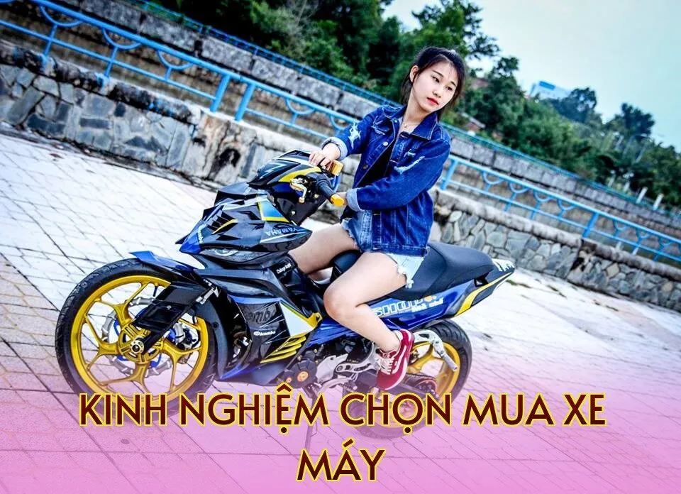 kinh nghiệm chọn mua xe máy