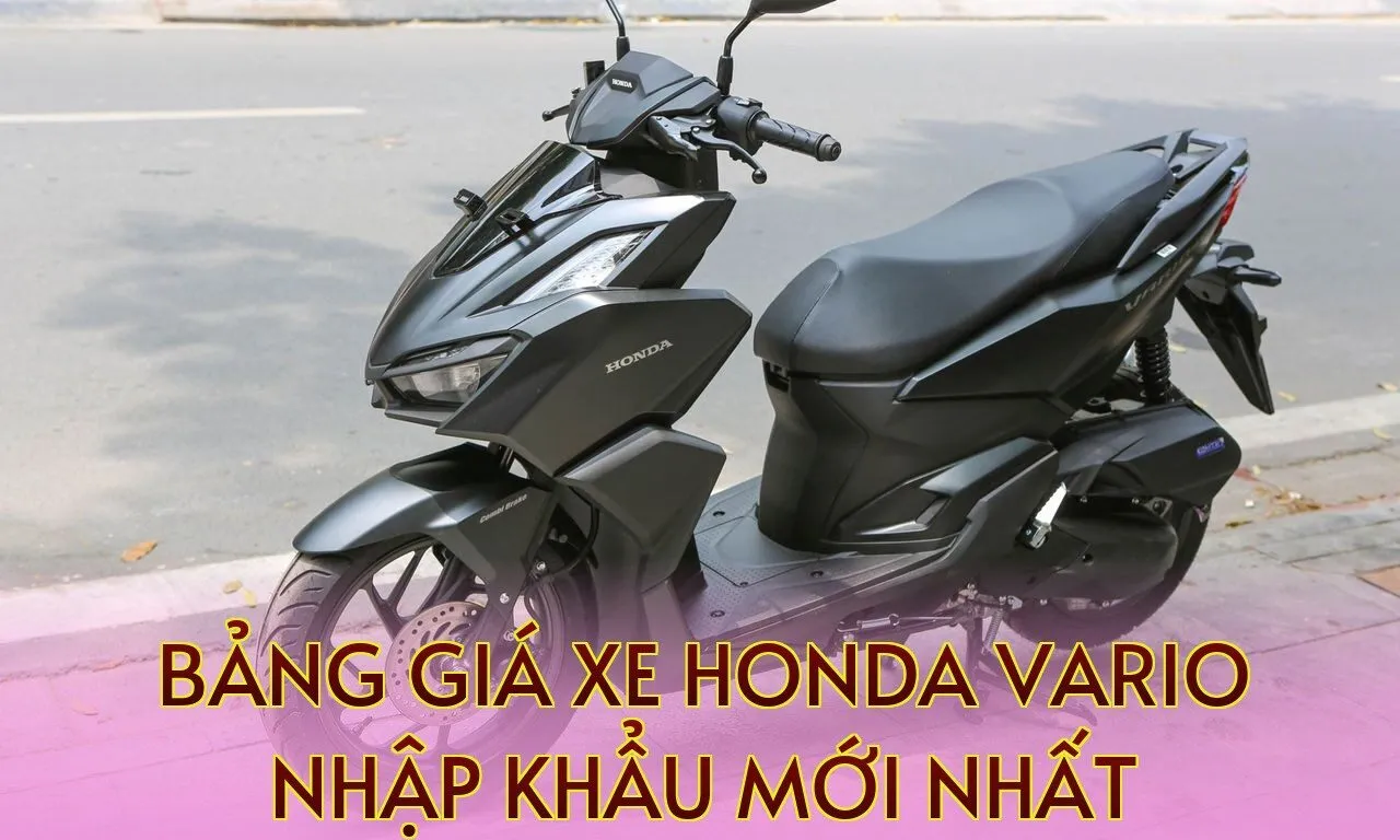Bảng giá xe Honda Vario nhập khẩu mới nhất