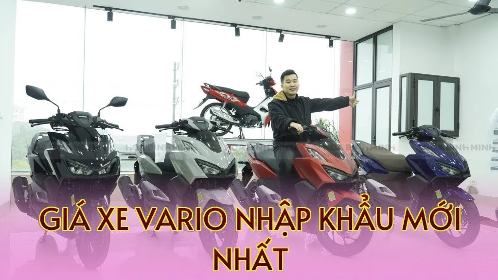 Giá Xe Vario Nhập Khẩu Mới Nhất