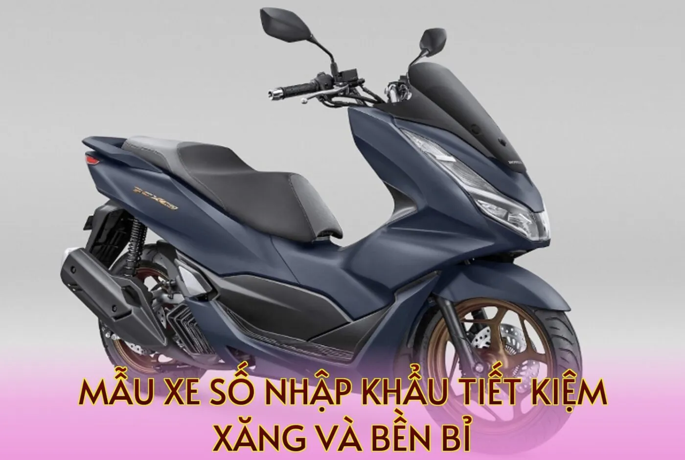 mẫu xe số nhập khẩu tiết kiệm xăng và bền bỉ