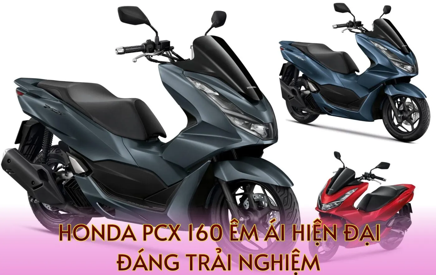 Honda PCX 160 Êm Ái Hiện Đại Đáng Trải Nghiệm