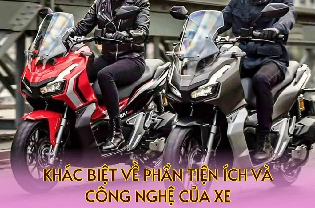 khác biệt về phần tiện ích và công nghệ của xe