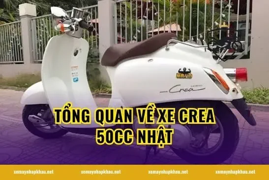 Tổng quan về xe crea 50cc Nhật